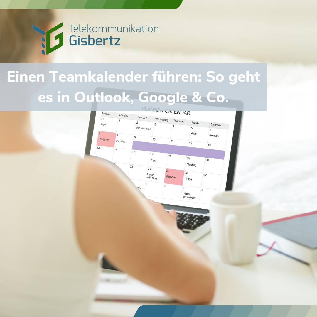 Einen Teamkalender führen: So geht es in Outlook, Google & Co. - Telekommunikation Gisbertz